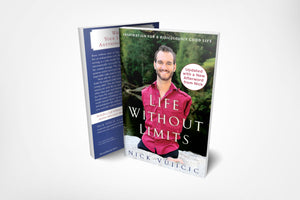 Life Without Limits: Inspiration for a Ridiculously Good Life